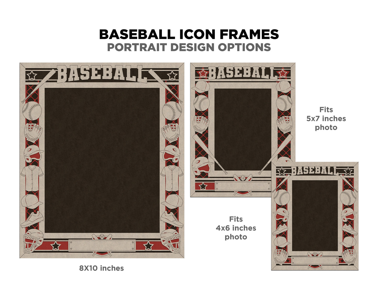Baseball Icon Frames - Includes Frame Sizes 4x6, 5x7, 8x10 in Landscape and Portrait - Works with all Lasers