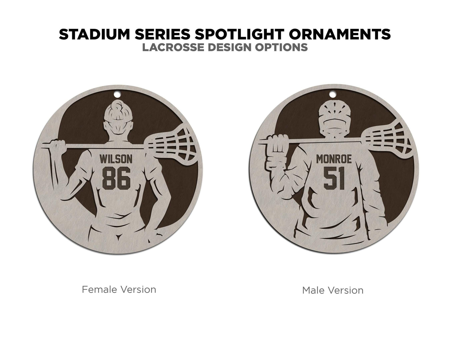 Stadium Series Spotlight Ornaments - Lacrosse Male and Female Options - SVG, PDF, AI File Download - Works with all Laser Types