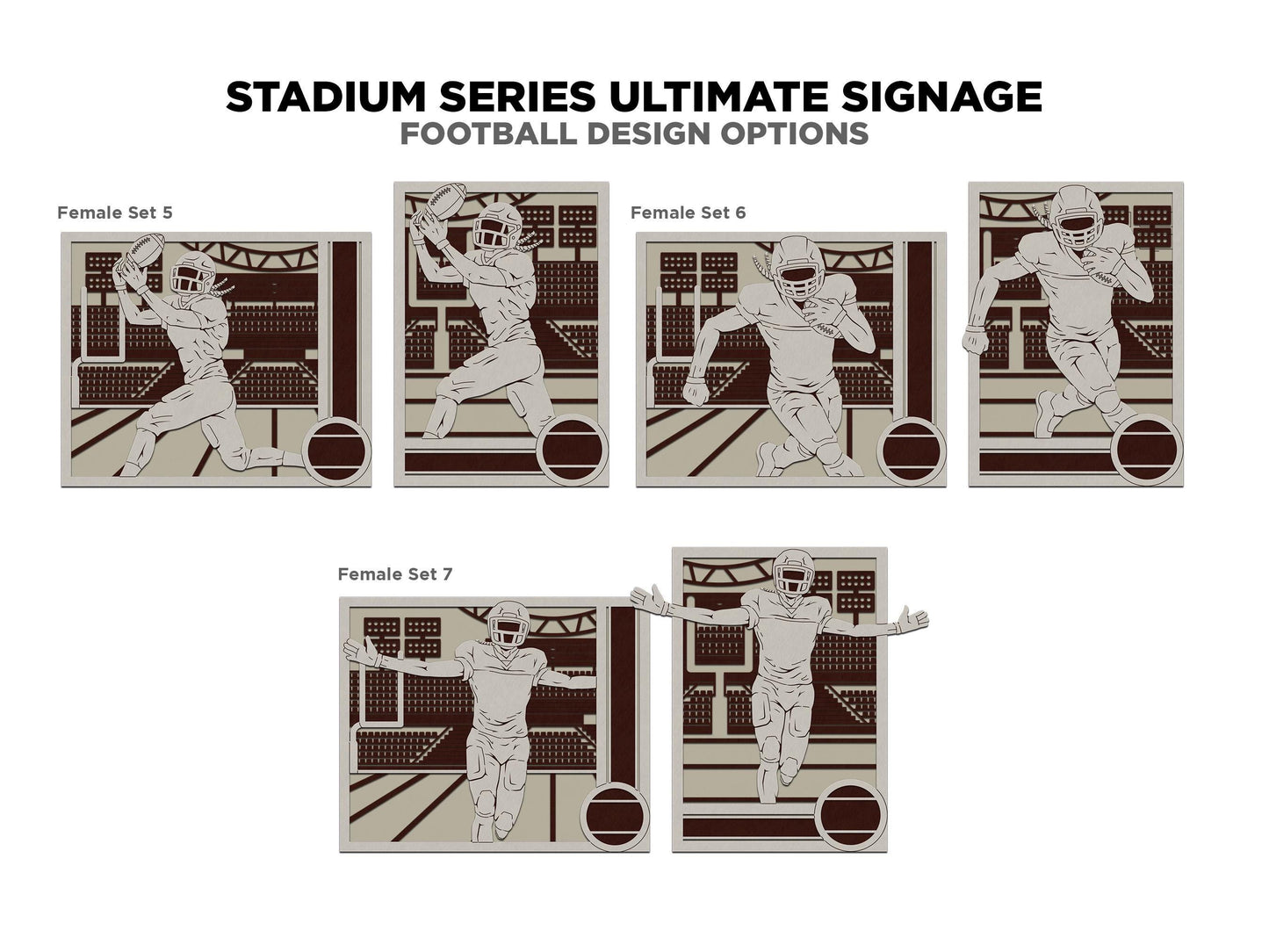 Stadium Series Ultimate Signage - Football - 7 poses Male and Female - 2 orientations - 28 designs - Works with all Laser Types