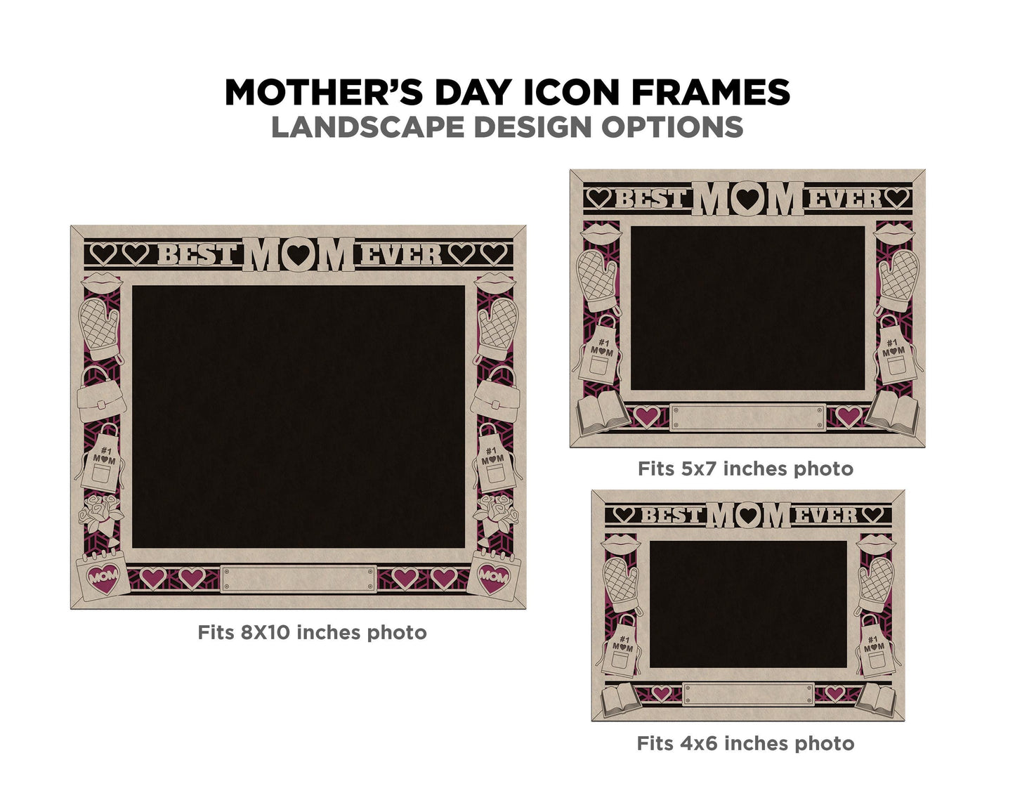Mother's Day Icon Frames - Includes Frame Sizes 4x6, 5x7, 8x10 in Landscape and Portrait - Works with all Lasers