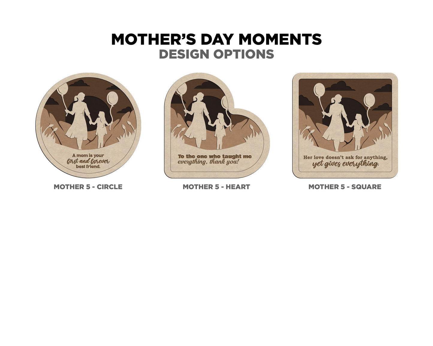 Mother Day Moments Collection - 7 Designs and 3 Shapes 7 Text Options - SVG, PDF, AI File Download - Works with all Laser Types