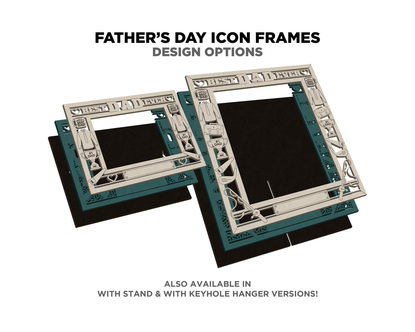 Father's Day Icon Frames - Includes Frame Sizes 4x6, 5x7, 8x10 in Landscape and Portrait - Works with all Lasers