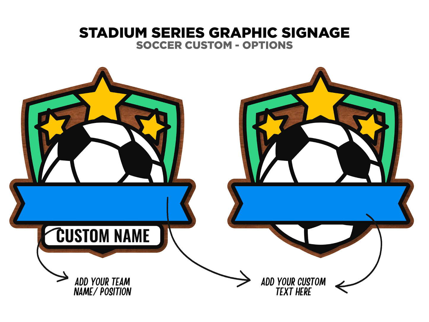 Stadium Series Graphic Signage - Soccer - 10 Custom and Non Custom Design options - SVG, PDF, AI Files - Tested on Glowforge & Lightburn