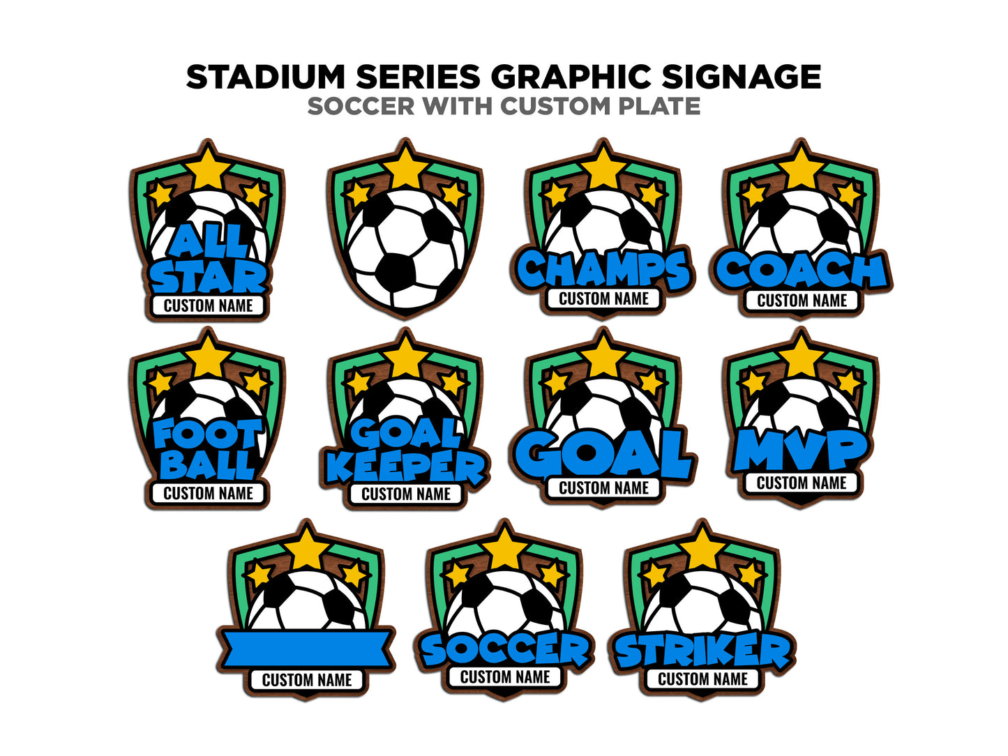 Stadium Series Graphic Signage - Soccer - 10 Custom and Non Custom Design options - SVG, PDF, AI Files - Tested on Glowforge & Lightburn