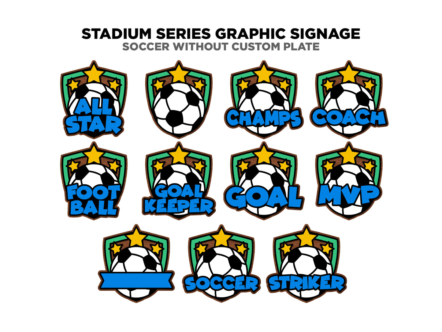 Stadium Series Graphic Signage - Soccer - 10 Custom and Non Custom Design options - SVG, PDF, AI Files - Tested on Glowforge & Lightburn
