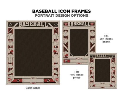 Baseball Icon Frames - Includes Frame Sizes 4x6, 5x7, 8x10 in Landscape and Portrait - Works with all Lasers