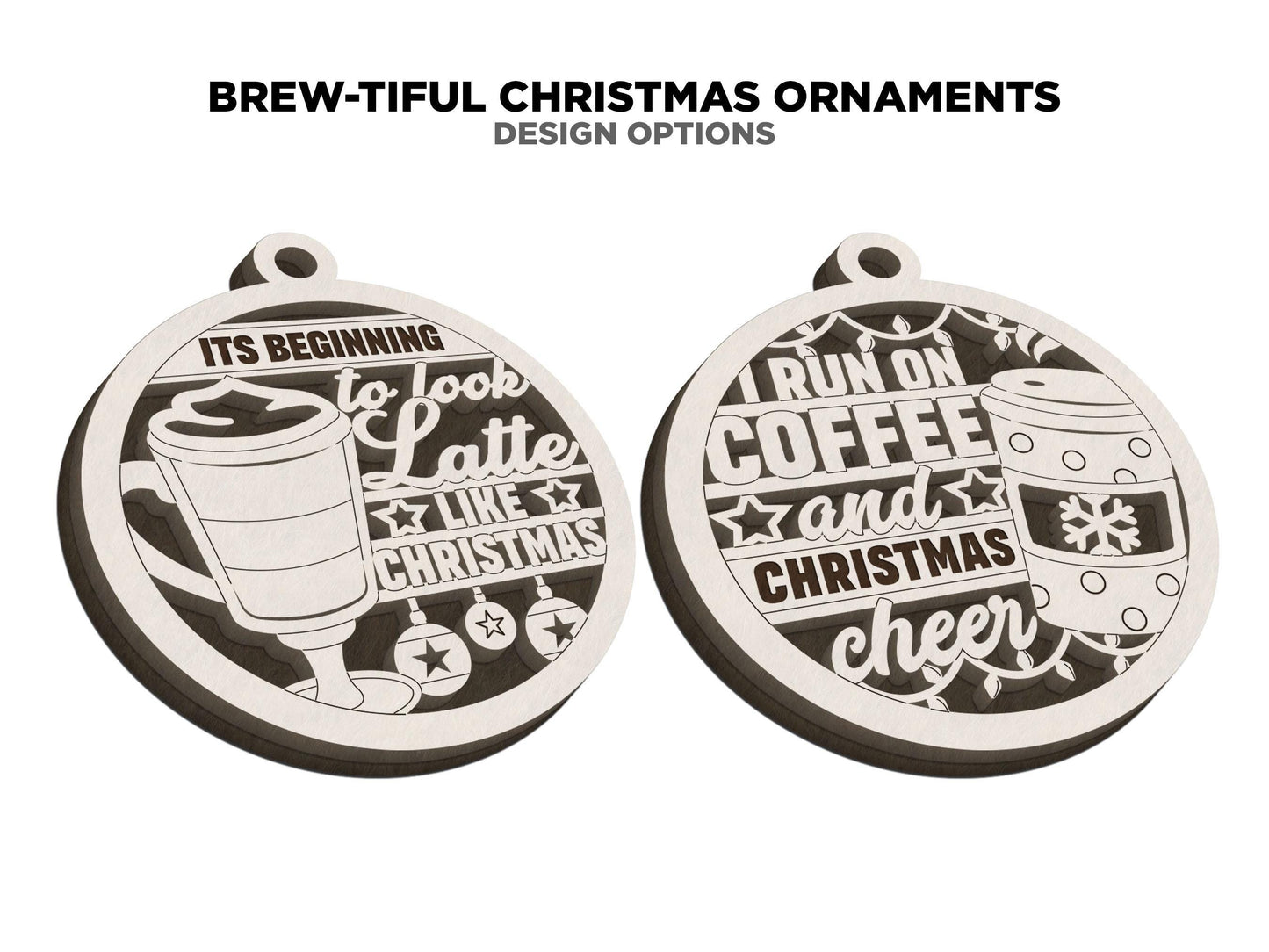 Brew-tiful Christmas Ornaments - 10 Unique Coffee and Tea Ornament Designs - SVG, PDF, AI File Download - Works on all Laser Types