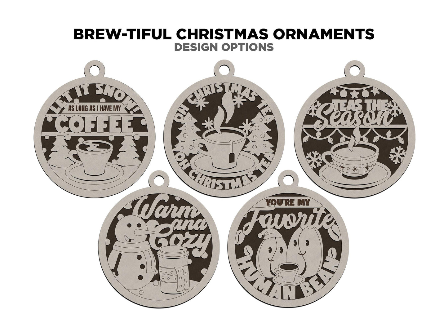 Brew-tiful Christmas Ornaments - 10 Unique Coffee and Tea Ornament Designs - SVG, PDF, AI File Download - Works on all Laser Types