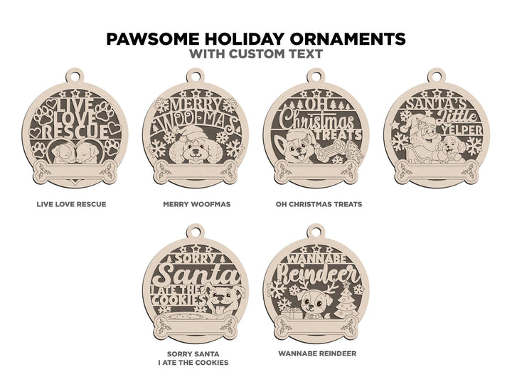 Pawsome Holiday Ornaments - 14 Ornaments Designs with and without Custom Options - SVG, PDF, AI File Download - Works with all lasers