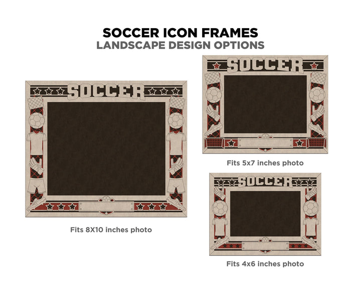 Soccer Icon Frames - Includes Frame Sizes 4x6, 5x7, 8x10 in Landscape and Portrait - Works with all Lasers