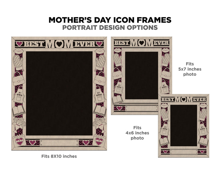 Mother's Day Icon Frames - Includes Frame Sizes 4x6, 5x7, 8x10 in Landscape and Portrait - Works with all Lasers