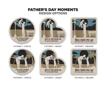 Father's Day Moments Collection - 5 Designs and 3 Shapes 6 Text Options - SVG, PDF, AI File Download - Works with all Laser Types