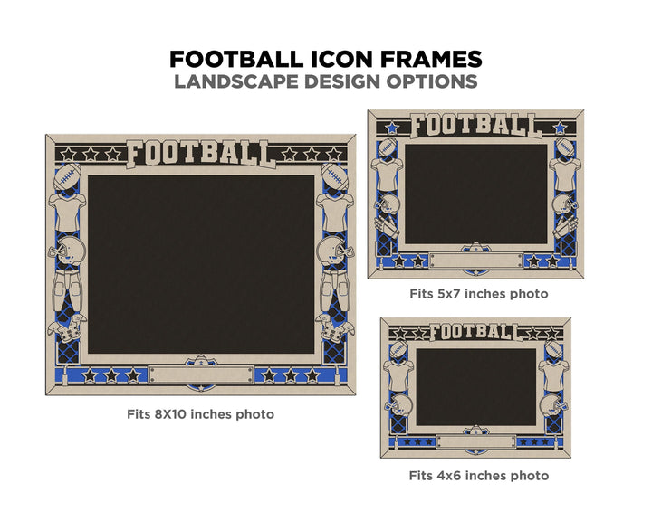 Football Icon Frames - Includes Frame Sizes 4x6, 5x7, 8x10 in Landscape and Portrait - Works with all Lasers