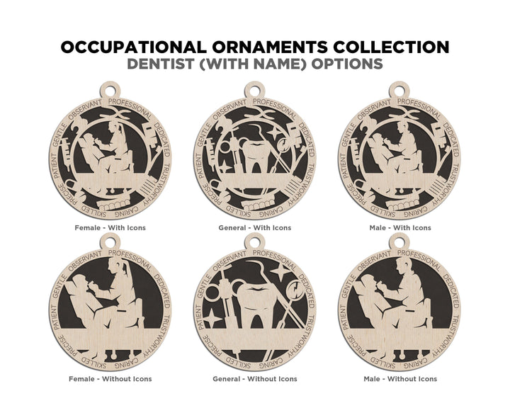 Dentist - Occupational Ornaments - Contains 6 Ornaments Male and Female - Custom area - SVG, PDF, AI Files - Works on all Lasers
