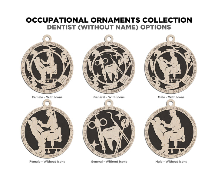 Dentist - Occupational Ornaments - Contains 6 Ornaments Male and Female - Custom area - SVG, PDF, AI Files - Works on all Lasers