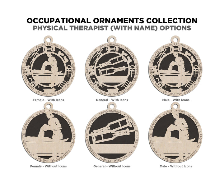 Physical Therapist - Occupational Ornaments - Contains 6 Ornaments Male and Female - Custom area - SVG, PDF, AI Files - Works on all Lasers