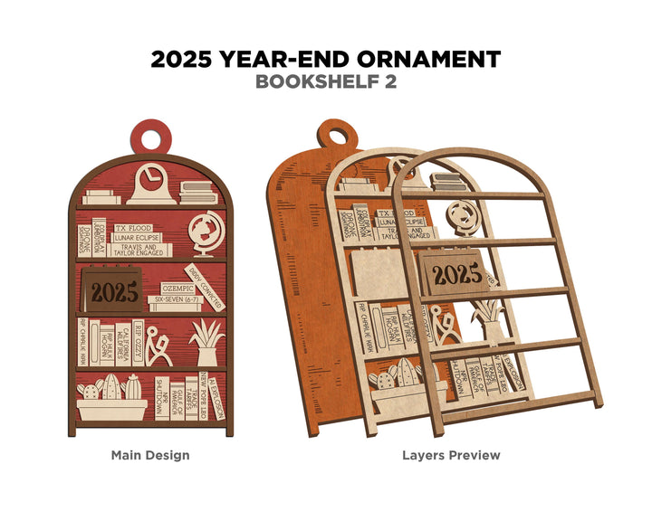 2025 Year End Ornament - Bookcase Edition - SVG, PDF, AI Files - Works on all Lasers