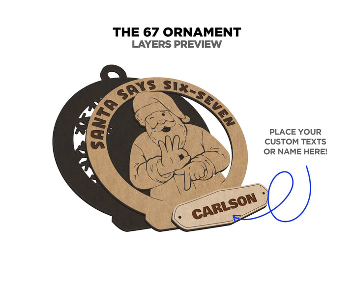 67 Six Seven Santa Ornament - With and Without Custom Name Plate - SVG, PDF, AI Files - Works on all Lasers