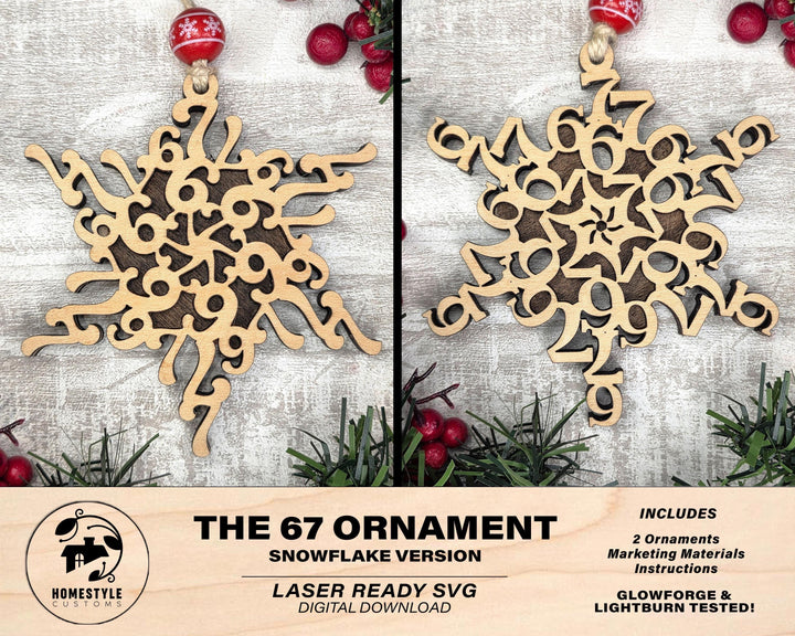 67 Six Seven Snow Flake Ornament - 2 ornaments- SVG, PDF, AI Files - Works on all Lasers