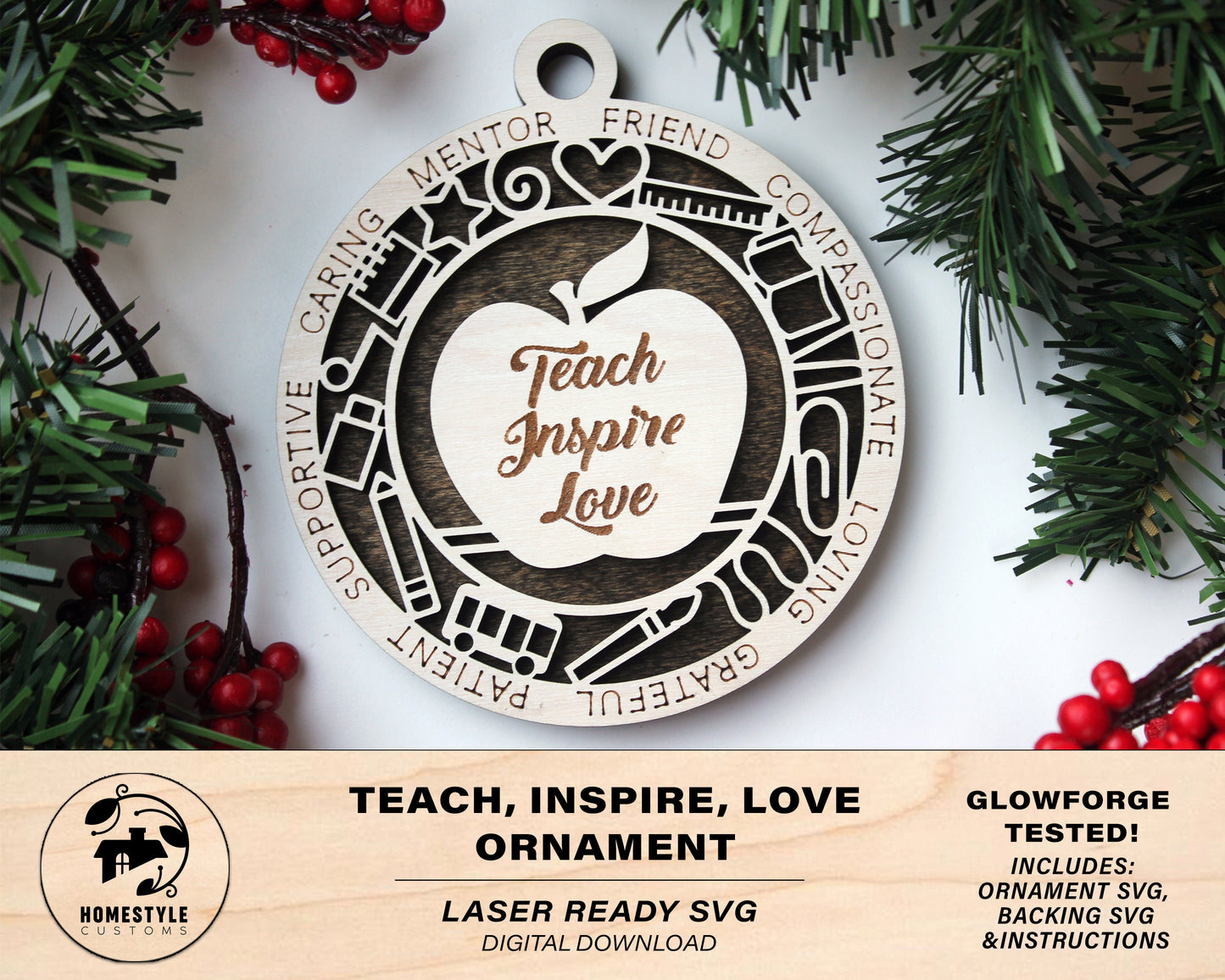 Teach, Inspire, Love School Teacher Ornament - SVG File Download - Sized for Glowforge - Christmas