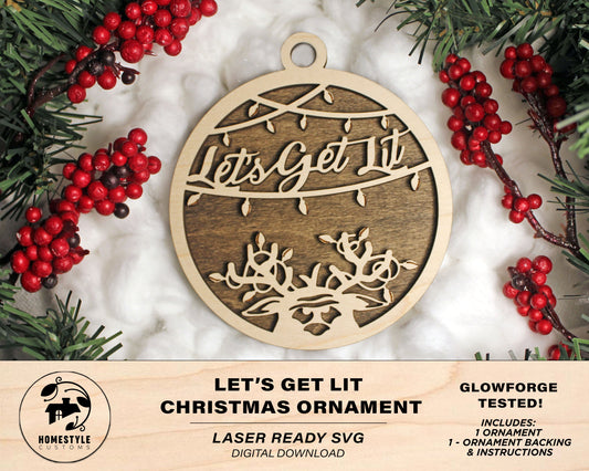 Let's Get Lit Christmas Ornament - SVG File Download - Glowforge Tested