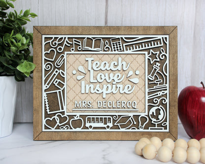 Teach, Love, Inspire Customizable Sign  - SVG File Download - Sized for Glowforge - Teacher Gift
