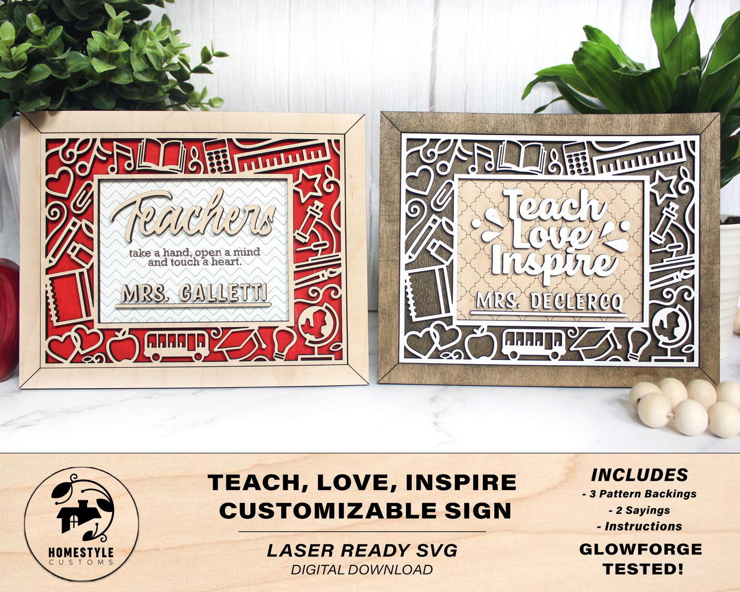 Teach, Love, Inspire Customizable Sign  - SVG File Download - Sized for Glowforge - Teacher Gift