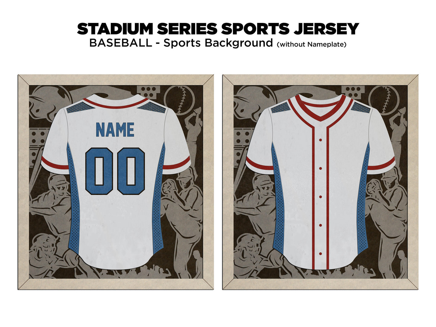 Stadium Series Jerseys - Baseball - 3 Variations - Male, Female & Alternate Backgrounds - SVG File Download - Sized for Glowforge