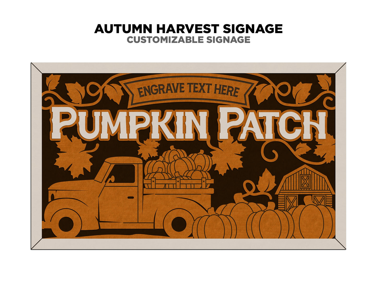 Autumn Harvest Signage - Includes 2 Customizable and Non Customizable Options - Tested on Glowforge & Lightburn