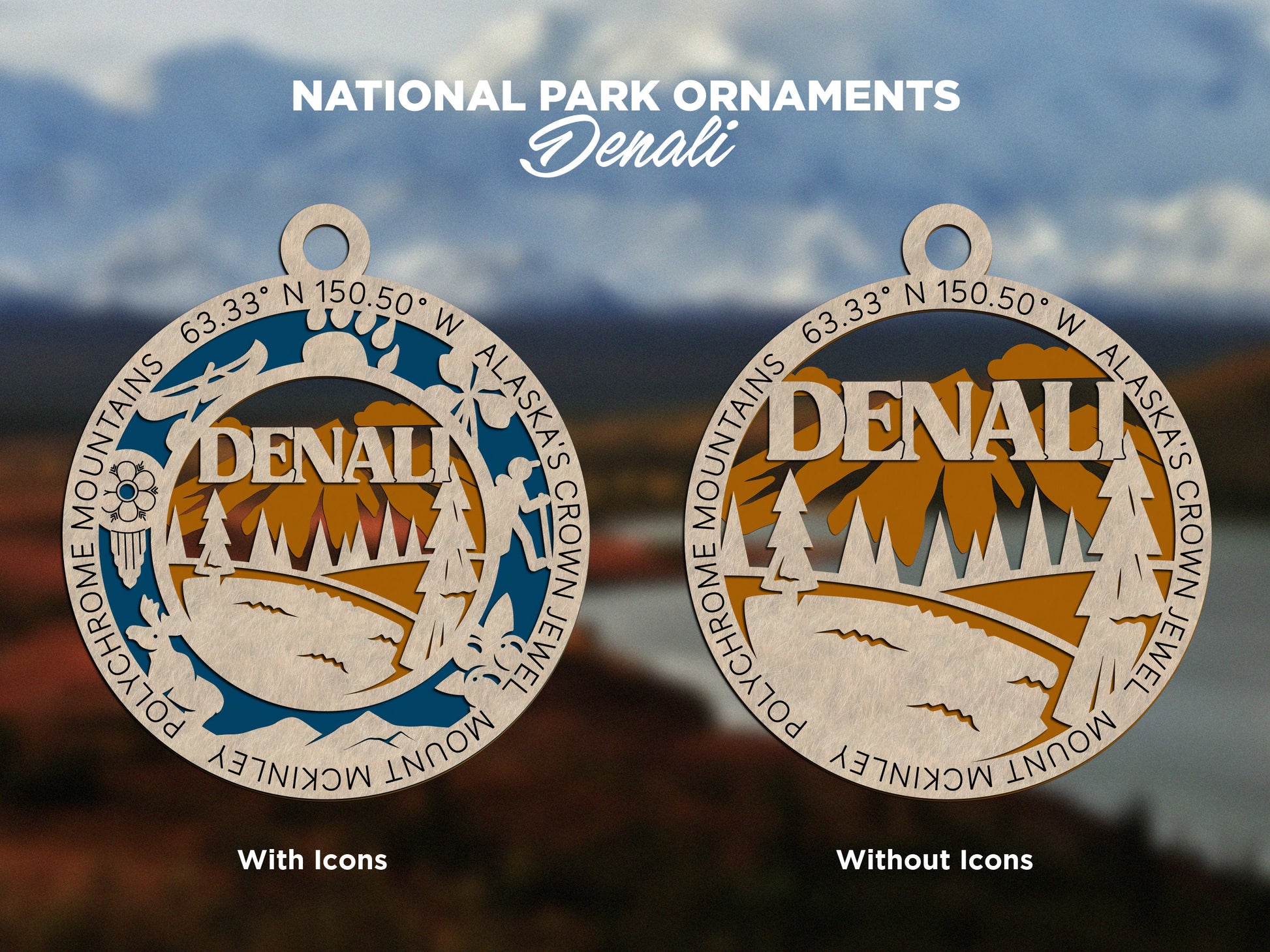 Denali Park Ornament - Includes 2 Ornaments - Laser Design SVG, PDF, AI File Download - Tested On Glowforge and LightBurn