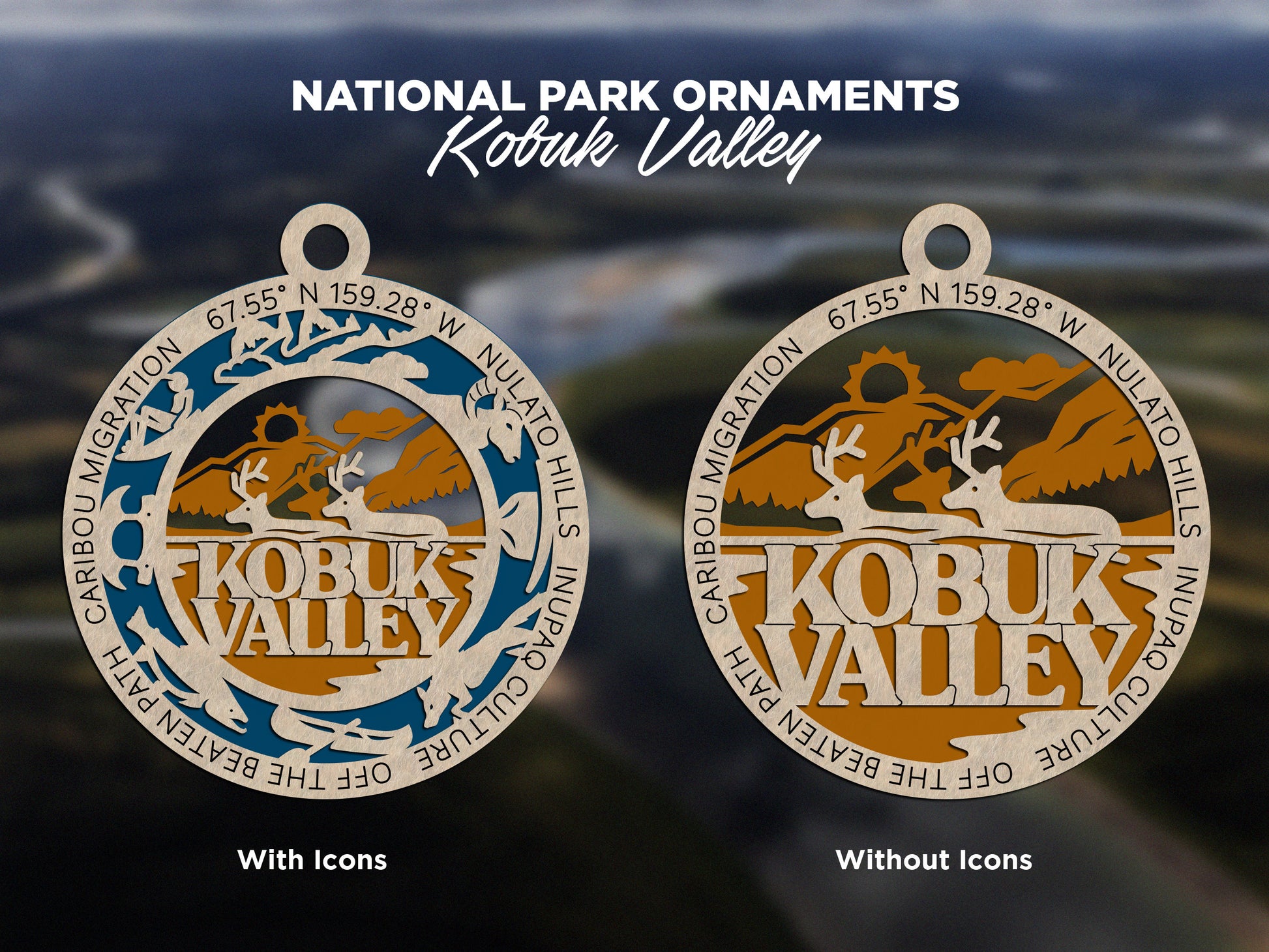 Kobuk Valley Park Ornament - Includes 2 Ornaments - Laser Design SVG, PDF, AI File Download - Tested On Glowforge and LightBurn